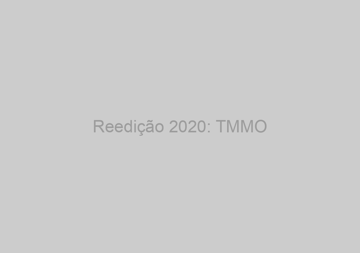 Reedição 2020: TMMO